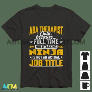 Aba Therapist Job Title Funny Applied Behavior Analysis T shirt 1