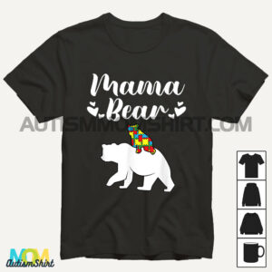 Autism Awareness Mama Bear Proud Autistic Mom Love Cute T shirt1