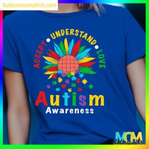 Accept Understand Love Autism Awareness Shirt T Shirt, Dad Autism Shirt