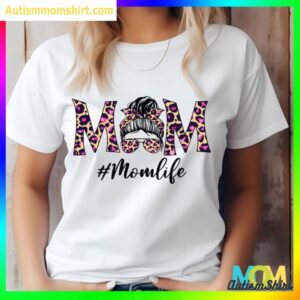 Autism Mom Life T Shirt