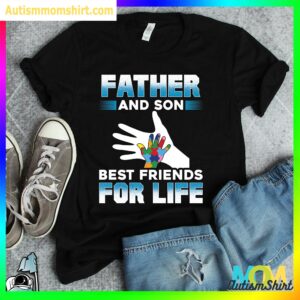 Father And Son Best Friends For Life T Shirt, Dad And Family T Shirt