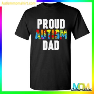 Proud Autism Dad T Shirt